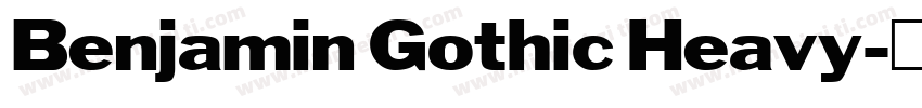 Benjamin Gothic Heavy字体转换